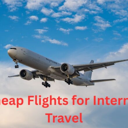 How to Find Cheap Flights for International Travel A Complete Money-Saving Guide